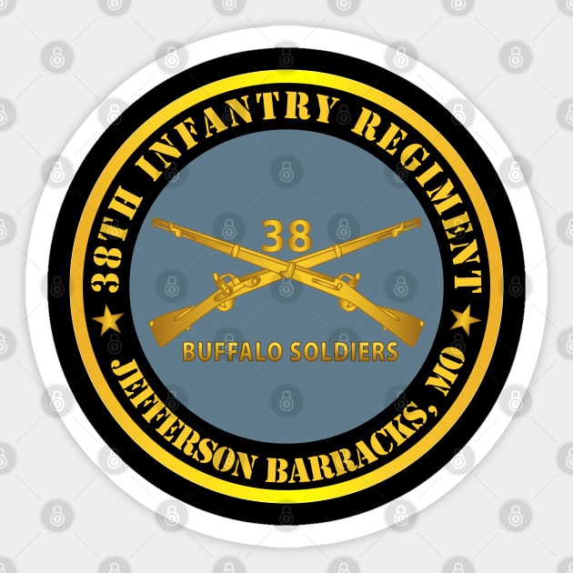 38th Infantry Regiment - Buffalo Soldiers - Jefferson Barracks, MO w Inf Branch Sticker by twix123844